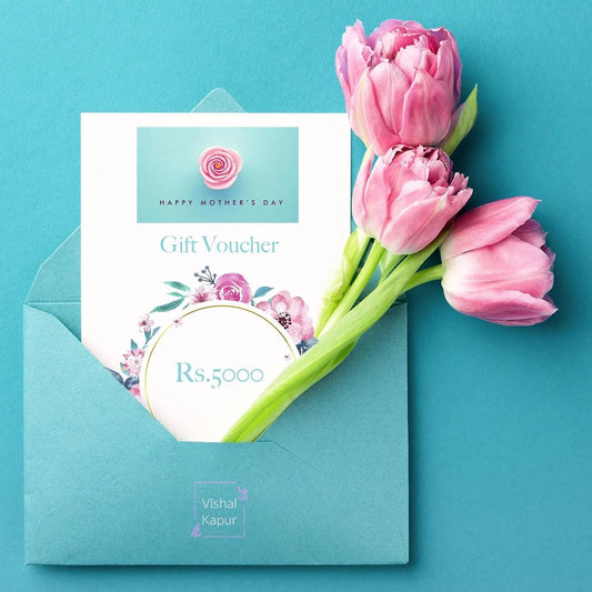 Mothers Day Gift Vouchers - VISHAL KAPUR